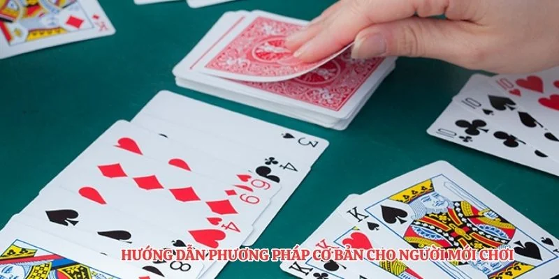 Hướng dẫn phương pháp cơ bản cho người mới chơi